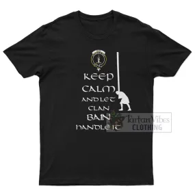 Bain Clan Men's T-Shirt: Keep Calm and Let the Clan Handle It Caber Toss Highland Games Style