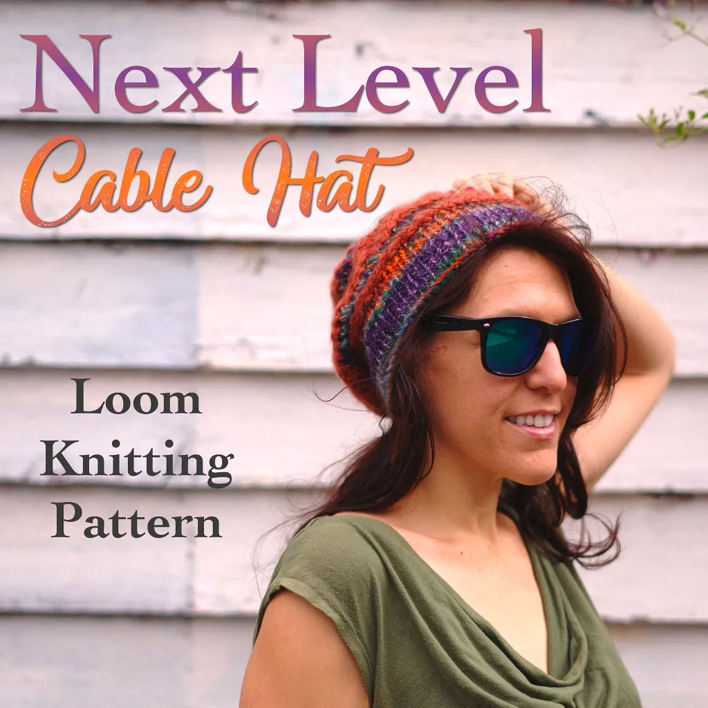 Next Level Cable Hat, Loom Knitting Pattern